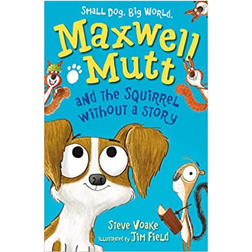 Maxwell Mutt and the Squirrel Without a Story