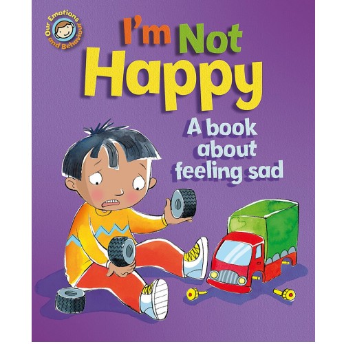 I’m Not Happy – A book about feeling sad