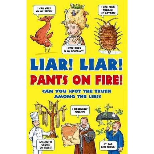 Liar! Liar! Pants On Fire!