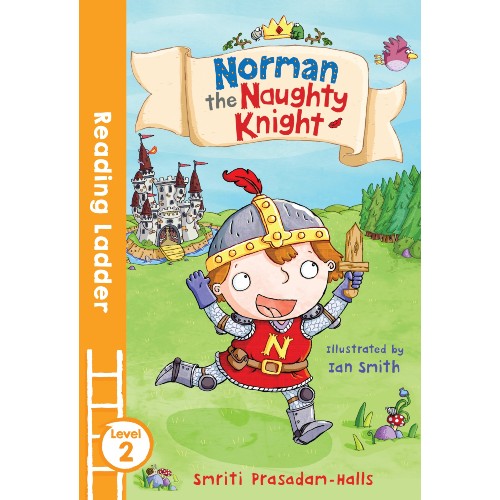 Norman the Naughty Knight – Reading Ladder Level 2