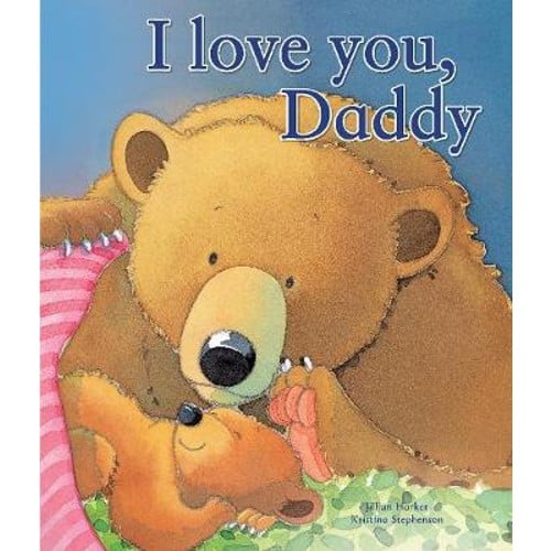 I love you, Daddy
