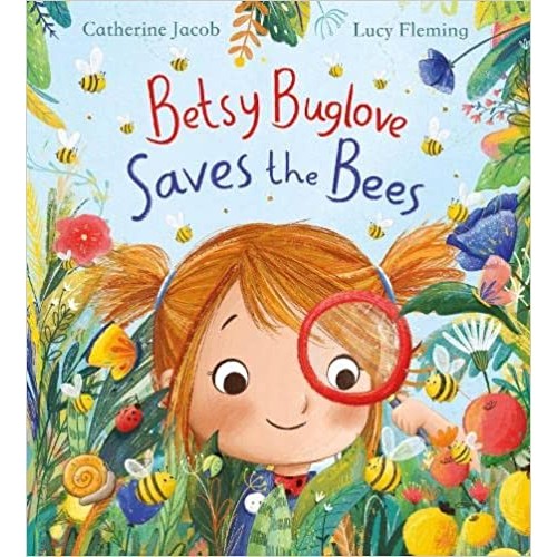 Betsy Buglove Saves the Bees!