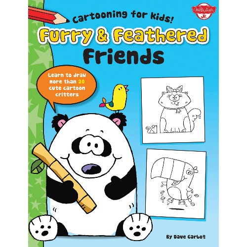 Cartooning for Kids! Furry and Feathered Friends